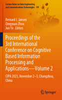 Proceedings of the 3rd International Conference on Cognitive Based Information Processing and Applications--Volume 2