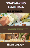 Soap Making Essentials for Beginners