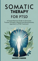 Somatic Therapy for PTSD