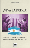 ¡Viva la Patria!