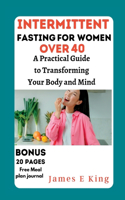 Intermittent fasting for women Over 40