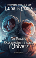 L'odysée spatiale de Luna & Stella: Un voyage extraordinaire dans l'univers