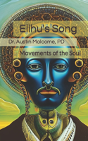 Elihu's Song: Movements of the Soul