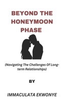 Beyond the Honeymoon Phase