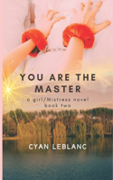 You Are The Master
