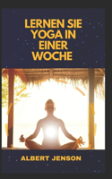 Lernen Sie Yoga in Einer Woche