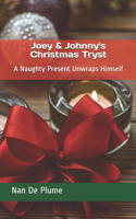 Joey & Johnny's Christmas Tryst: A Naughty Present Unwraps Himself(Joey & Johnny Forever)