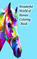 Wonderful World of Horses Coloring Book