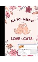 Handwriting Practice Paper: For (Love Cats Valentines Day) I 8.5x11 Handwriting Practice Paper I For School, Writing, Studying Planning, Sketching, Doodle Book I Gift Idea for 