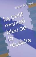 petit manuel bleu de la réussite