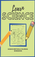 Learn Science Writing & Coloring Workbook