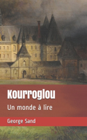 Kourroglou: Un monde à lire