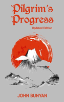 Pilgrim's Progress (Illustrated): Updated, Modern English. More Than 100 Illustrations. (Bunyan Updated Classics Book 1, Volcano Cover)