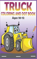 Truck Coloring and Dot Book Ages 10-12