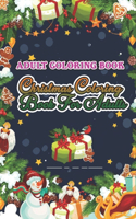 Adult Coloring Book Christmas Coloring Book For Adults: a beautiful colouring book with Christmas designs (Merry Christmas 50 Coloring Pages)Ornaments, Christmas Trees, Wreaths, and More