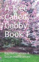 A Tree Called Gabby Book 1