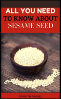 All You Need to Know About Sesame Seed