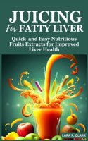 Juicing For Fatty Liver