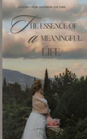 Essence of a Meaningful Life