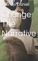 Change The Narrative