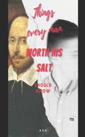 Things Every Man Worth His Salt Should Know