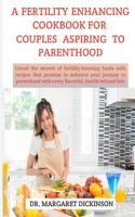 Fertility Enhancing Cookbook for Couples Aspiring to Parenthood