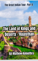The Land of Kings and Deserts - Rajasthan