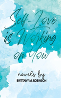 Self-Love is Working on You