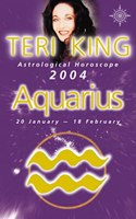 Teri King Astrological Horoscope 2004: Aquarius (Teri King's Astrological Horoscope for 2004)
