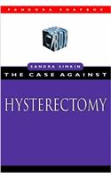 Case Against Hysterectomy