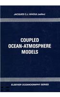 Coupled Ocean-Atmosphere Models: (Elsevier Oceanography)
