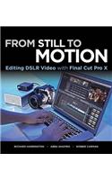 From Still to Motion