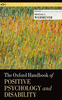 Oxford Handbook of Positive Psychology and Disability