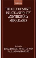 Cult of Saints in Late Antiquity and the Middle Ages