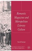 Romantic Magazines and Metropolitan Literary Culture