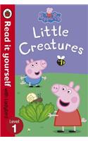 Peppa Pig: Little Creatures - Read it yourself with Ladybird: Level 1 (Read It Yourself Level 1)