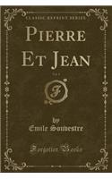 Pierre Et Jean, Vol. 1 (Classic Reprint)