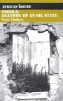 Angola, Second Edition: The Anatomy of an Oil State(African Issues)