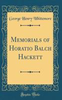 Memorials of Horatio Balch Hackett (Classic Reprint)