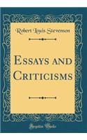 Essays and Criticisms (Classic Reprint)