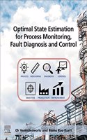 Optimal State Estimation for Process Monitoring, Fault Diagnosis and Control