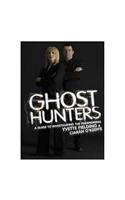 Ghost Hunters: A Guide to Investigating the Paranormal
