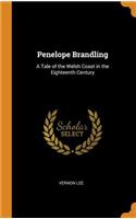 Penelope Brandling: A Tale of the Welsh Coast in the Eighteenth Century