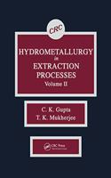 Hydrometallurgy in Extraction Processes, Volume II