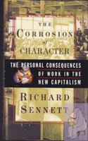 The Corrosion of Character â€“ The Personal Consequences of Work in the New Capitalism
