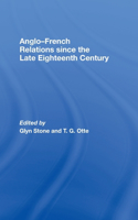 Anglo-French Relations since the Late Eighteenth Century