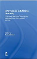 Innovations in Lifelong Learning: Critical Perspectives on Diversity, Participation and Vocational Learning