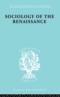 Sociology of the Renaissance Vol 9
