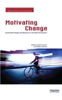Motivating Change: Sustainable Design and Behaviour in the Built Environment