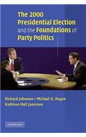 2000 Presidential Election and the Foundations of Party Politics